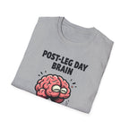Post-Leg Day Brain T-Shirt