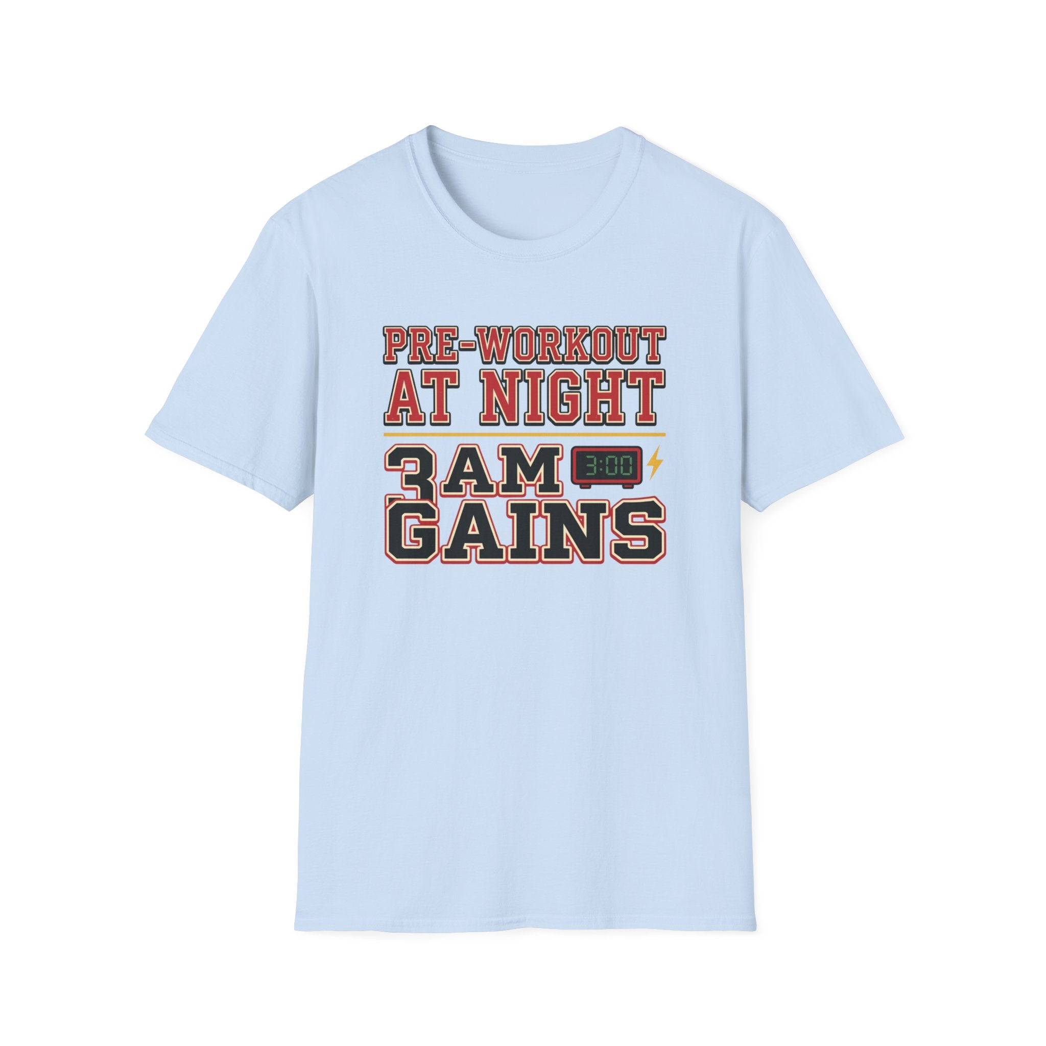 Pre at Night - 3 AM Gains T-Shirt