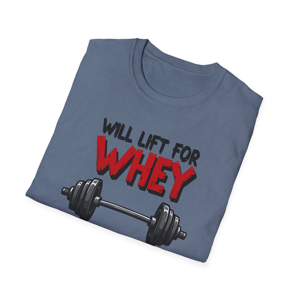 Will Lift for Whey – Barbell Edition T-Shirt