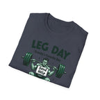 Leg Day – Gravity’s Favorite Day T-Shirt