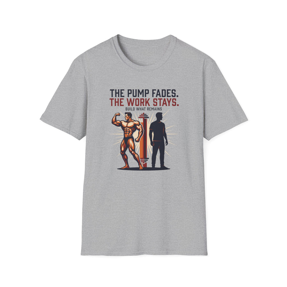 The pump fades. The work stays T-Shirt