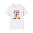 Channel the energy T-Shirt