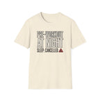 Pre at night - Sleep cancelled T-Shirt