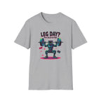 Leg Day? More Like Error Day! T-Shirt