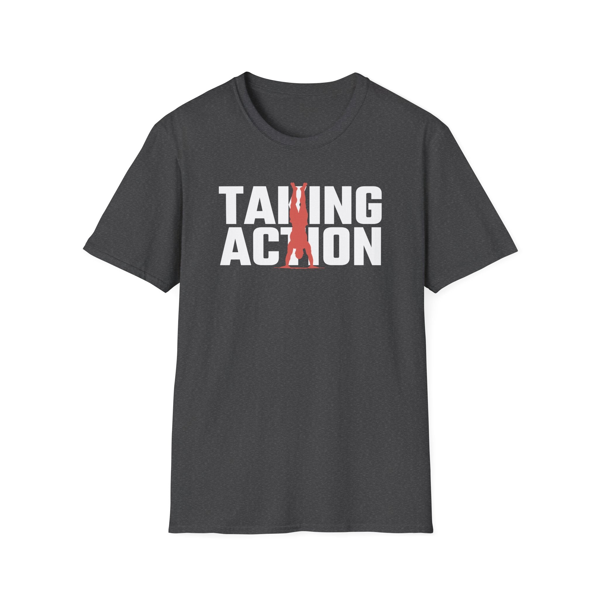 Taking Action T-Shirt