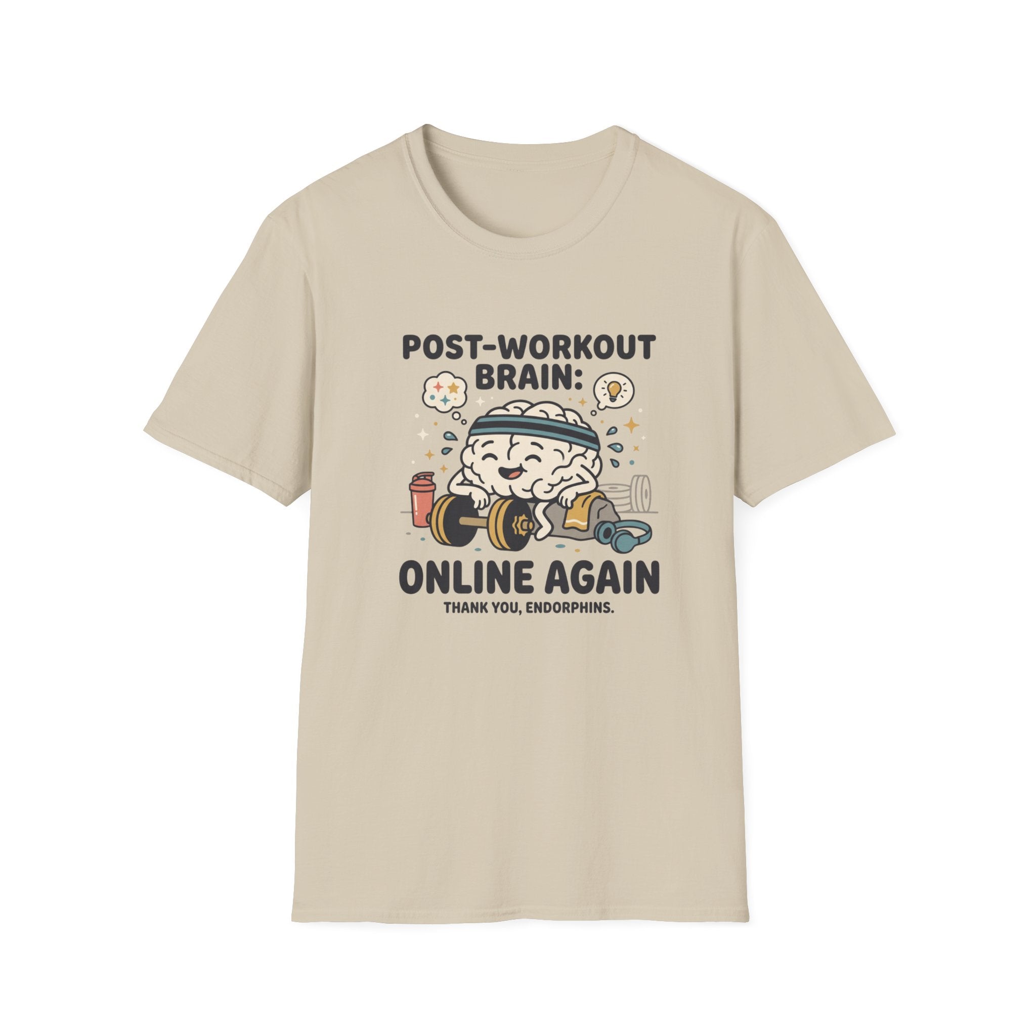 Post workout brain : Online again T-Shirt