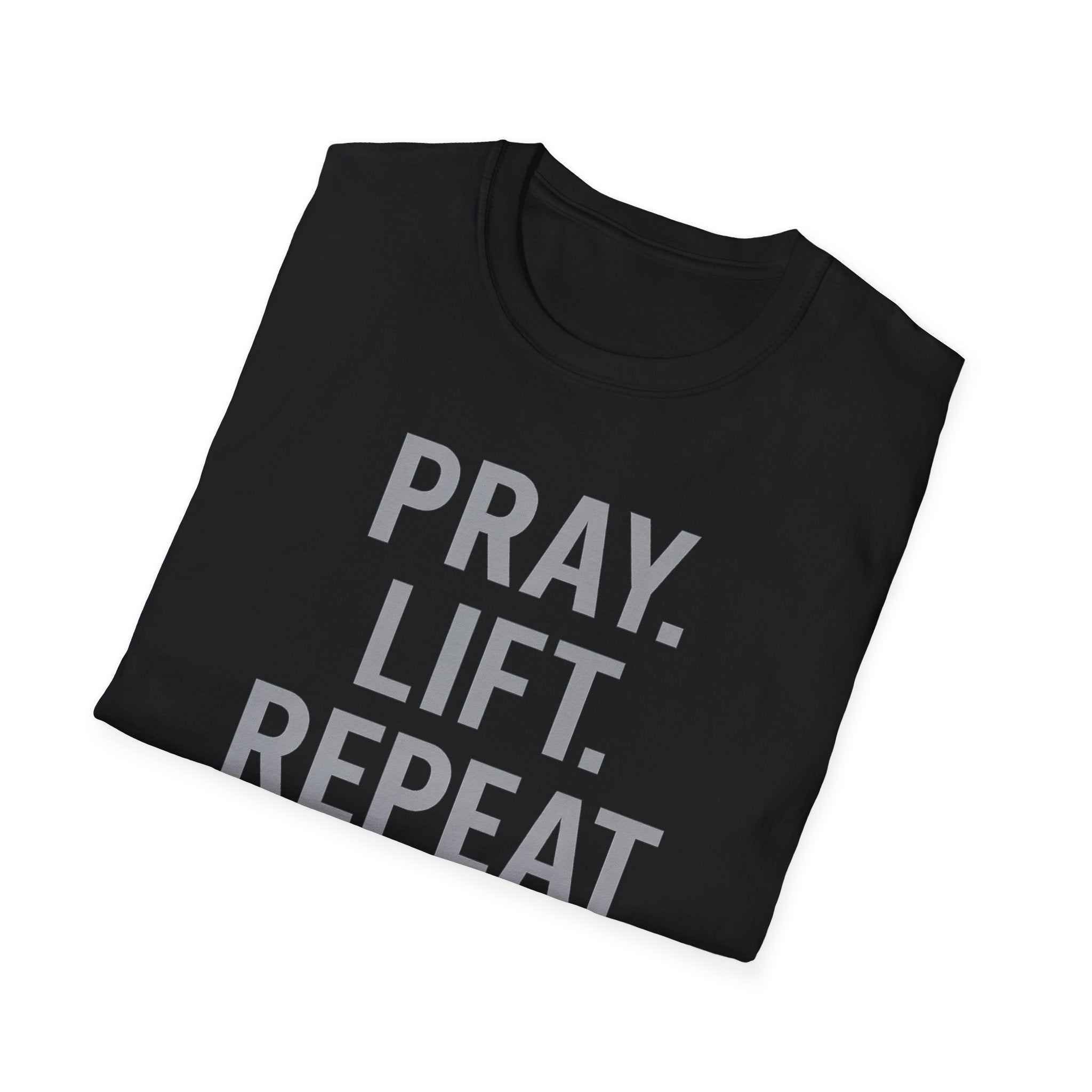 Pray. Lift. Repeat. – Faith and Focus Gym Tshirt