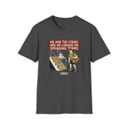 Me and stairs - not on speaking terms T-Shirt