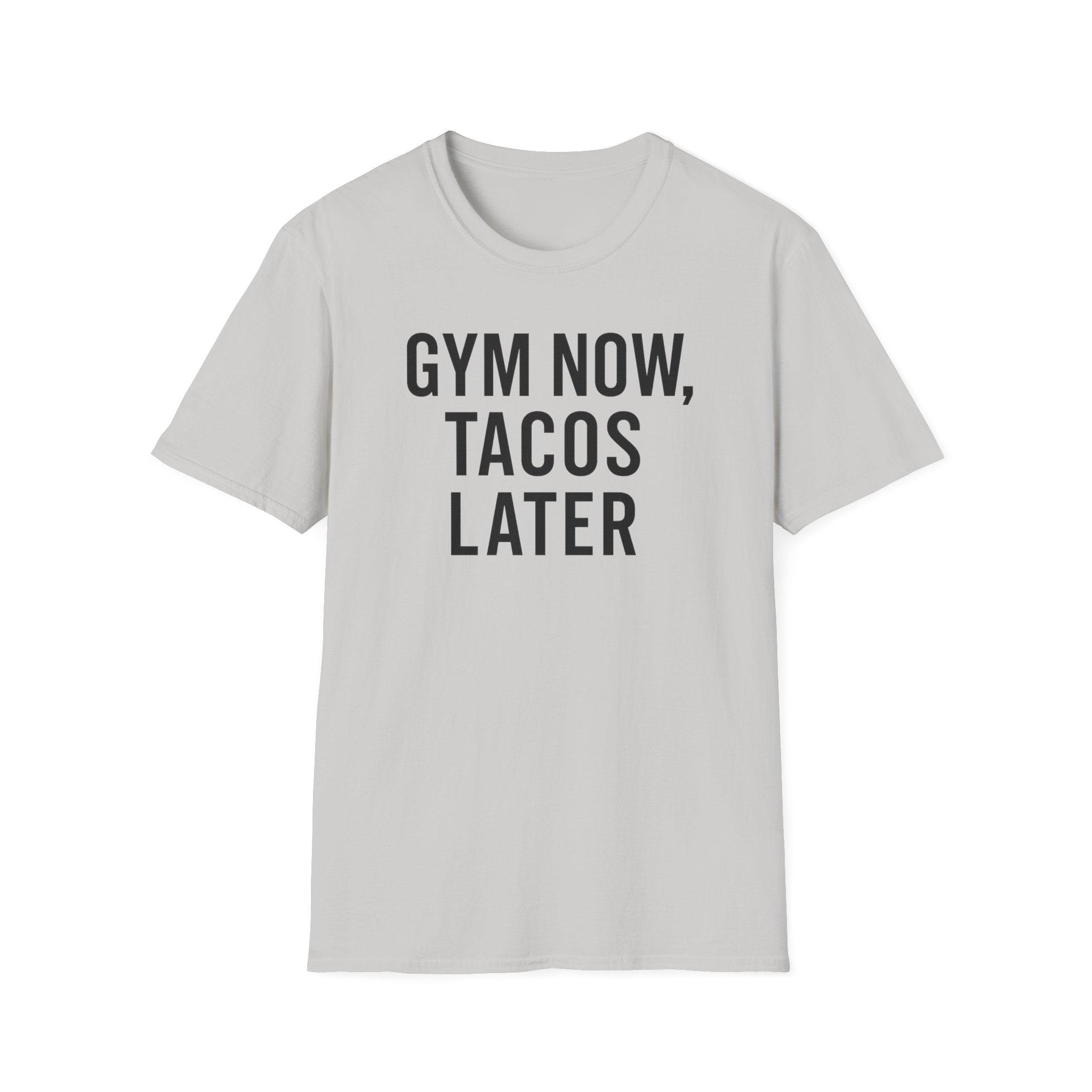 Gym Now, Tacos Later – Bold Workout Reward Tshirt