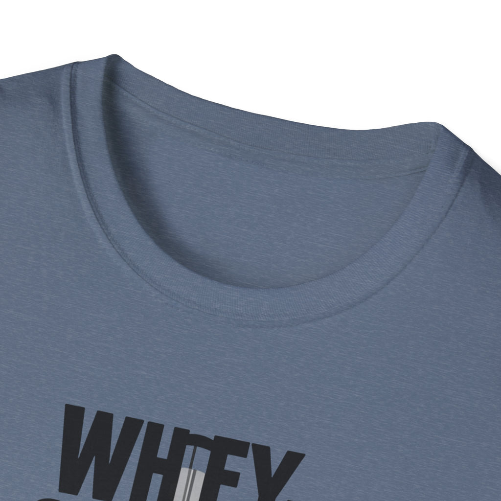 Whey Too Serious T-Shirt
