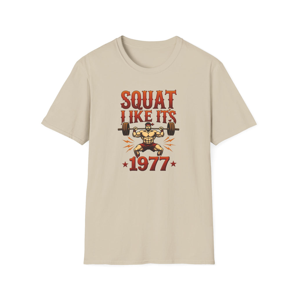 Squat Like It’s 1977 T-Shirt