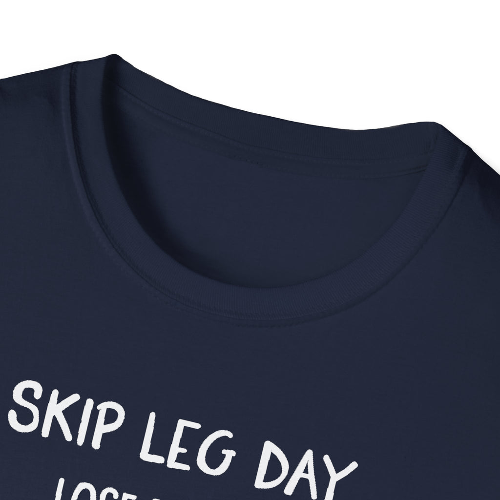 Skip Leg Day, Lose Respect – Minimalist Sketch T-Shirt