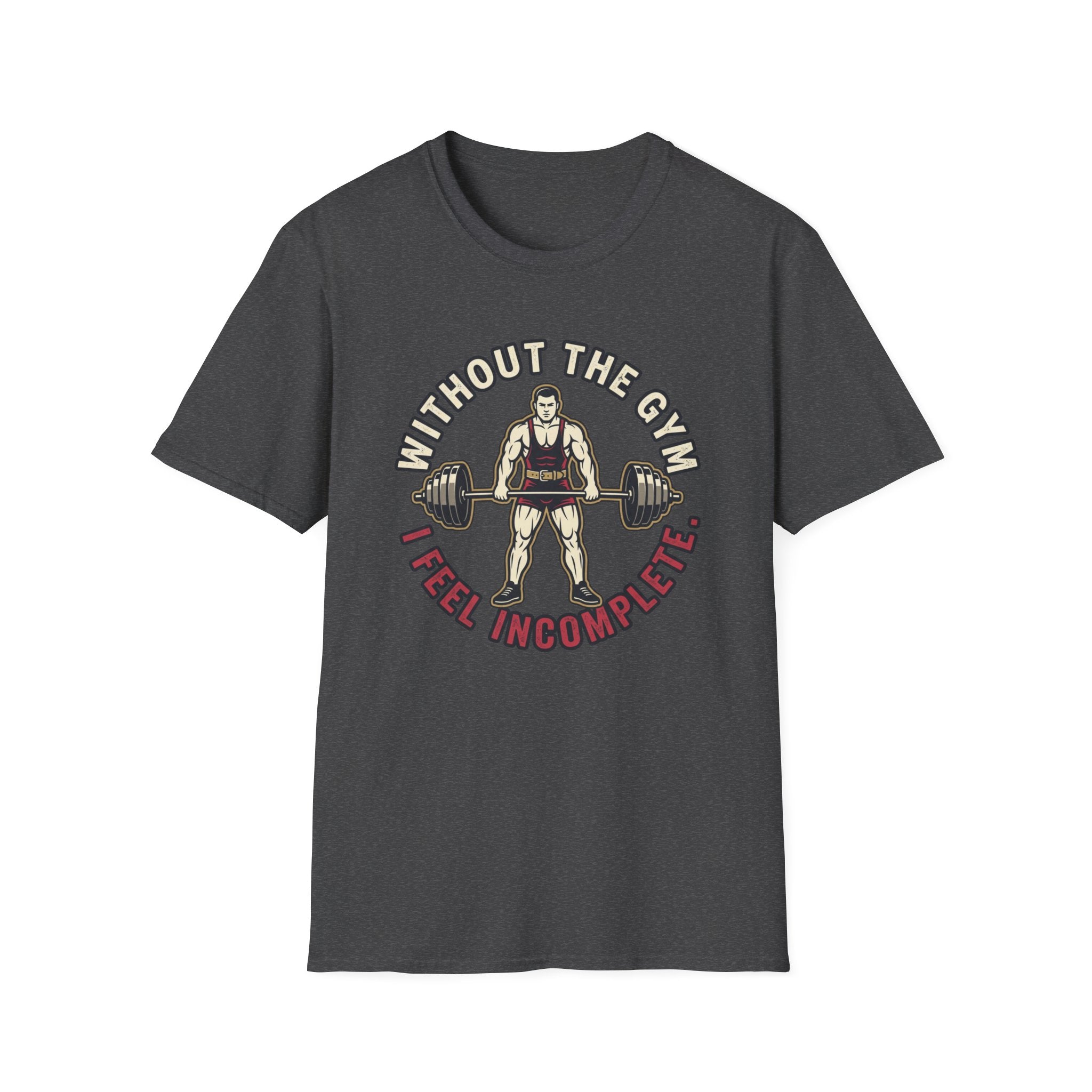 Without Gym - Incomplete T-Shirt