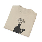 Iron Philosopher – I Lift, Therefore I Am T-Shirt