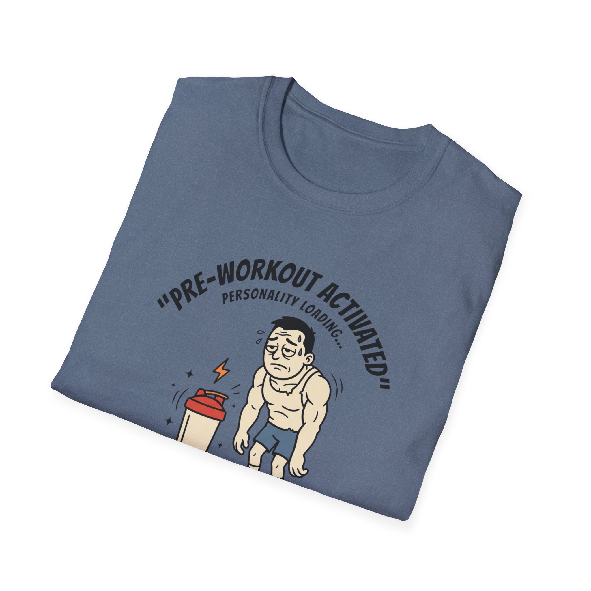 Pre Workout activated- Personality Loading T-Shirt