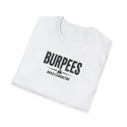 Burpees Build Character (Warning Edition) T-Shirt
