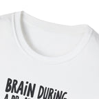 Brain During a PR Attempt T-Shirt
