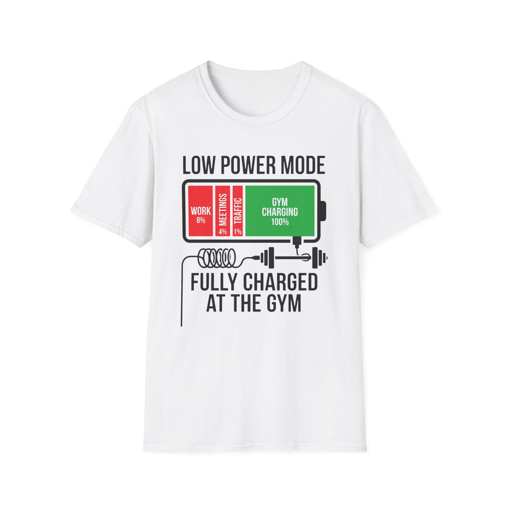 Low power - Fully charged gym T-Shirt
