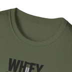Whey Too Serious T-Shirt