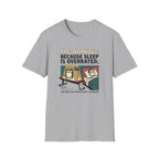 Pre Workout - Because sleep is overrated T-Shirt