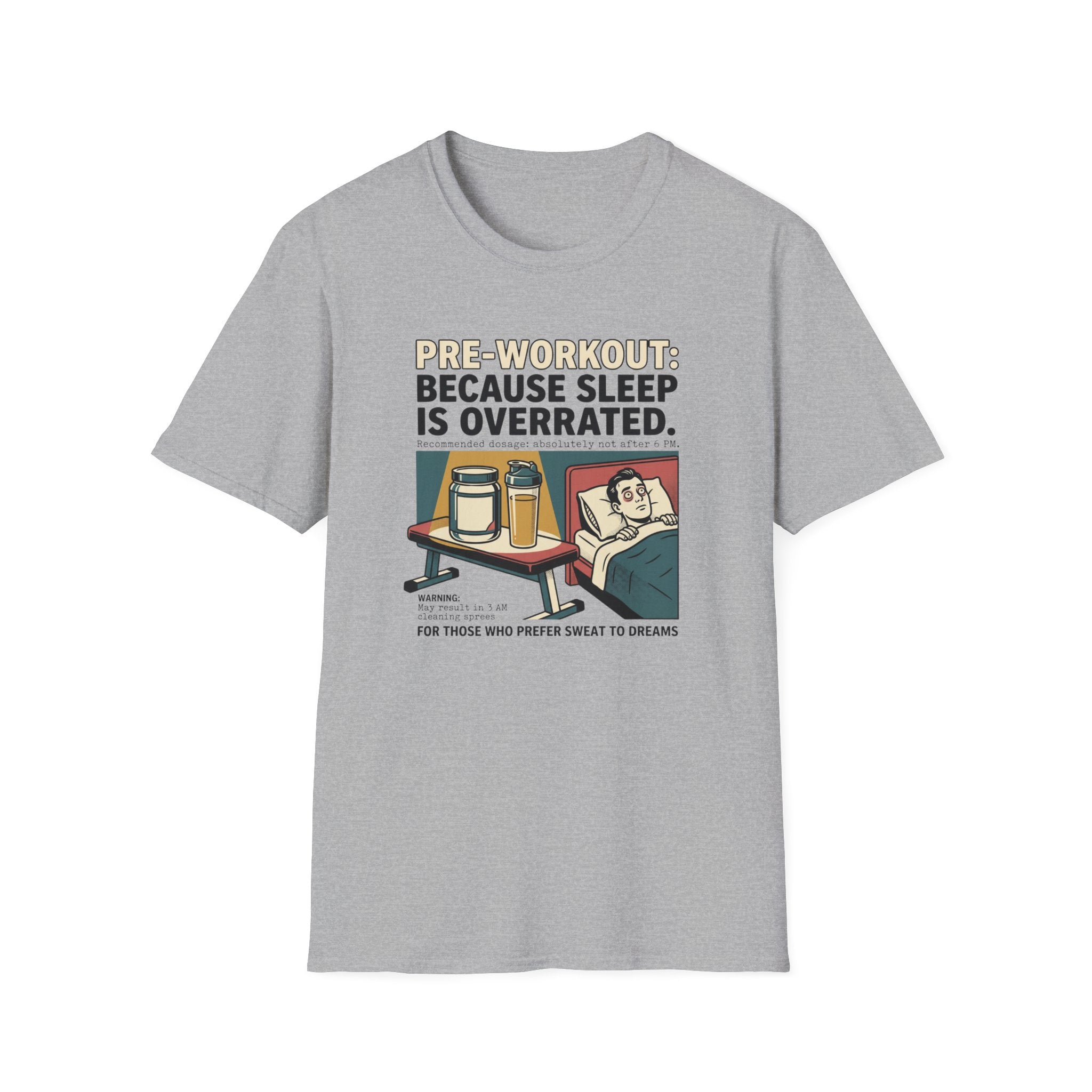 Pre Workout - Because sleep is overrated T-Shirt