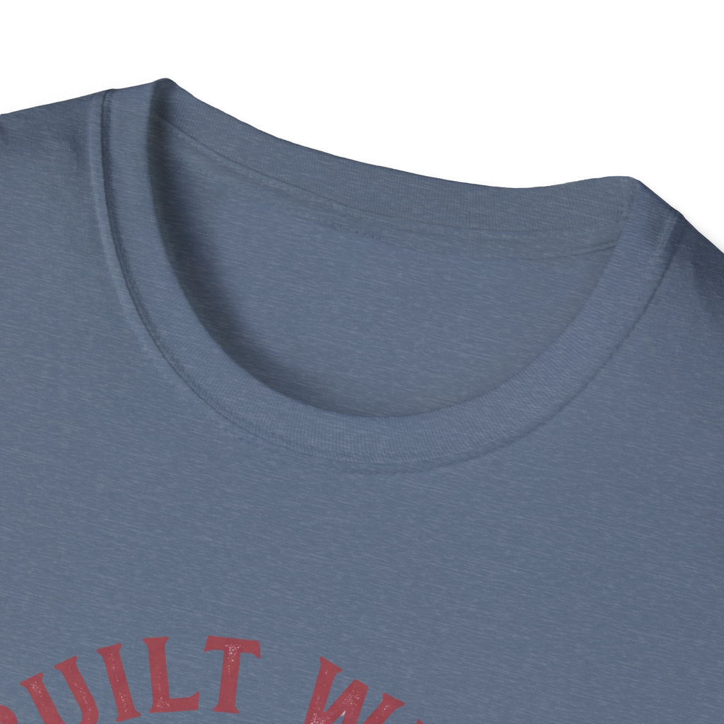 Built with iron T-Shirt
