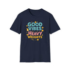 Good Vibes & Heavy Weights – Neon Mood Edition T-Shirt