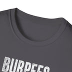 Burpees Build Character (Warning Edition) T-Shirt