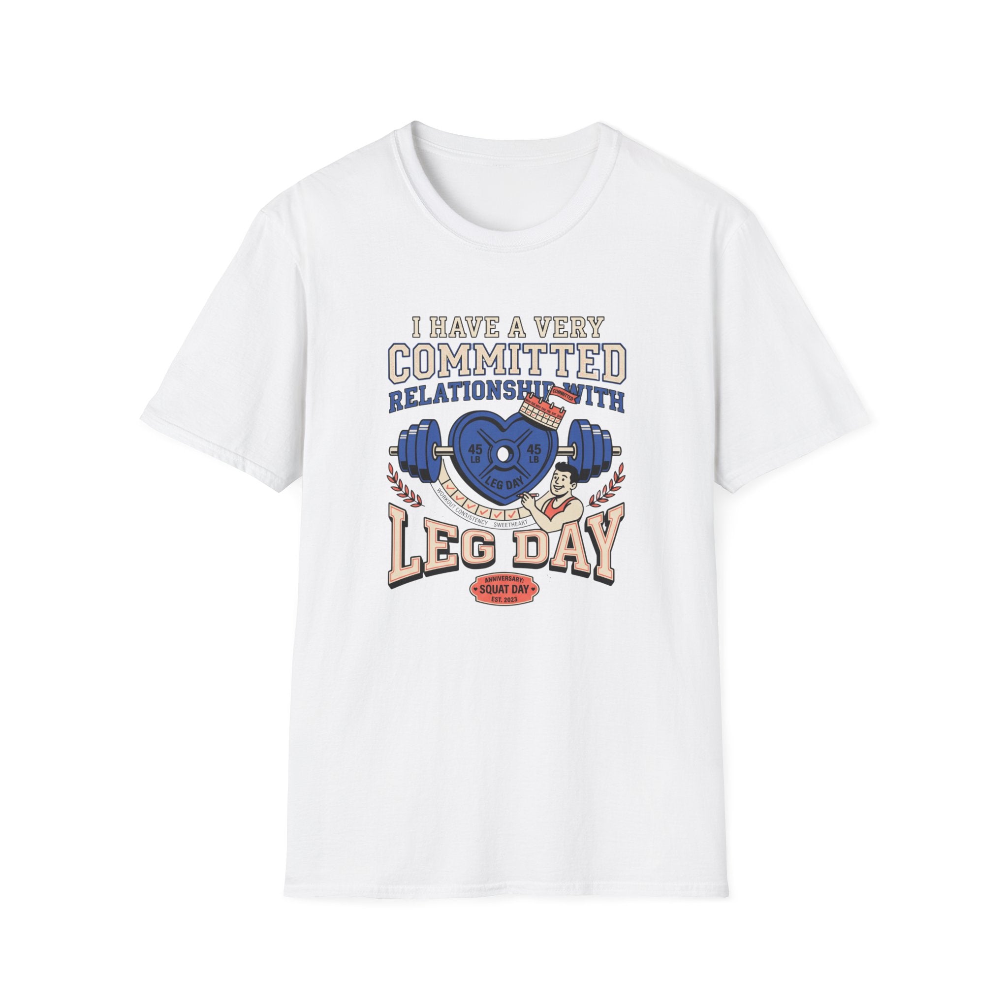 Committed relationship with Leg Day T-Shirt
