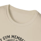 Gym membership - Longest relationship T-Shirt