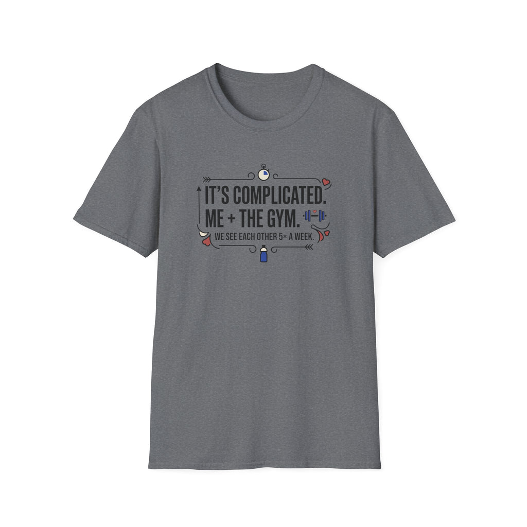 It's complicated. Me + The Gym T-Shirt