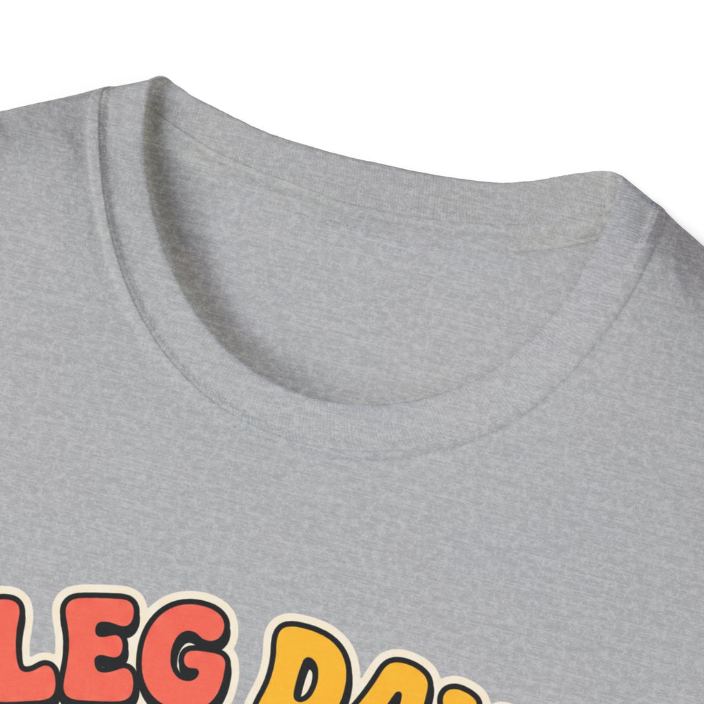 Leg day - Good mood gains T-Shirt