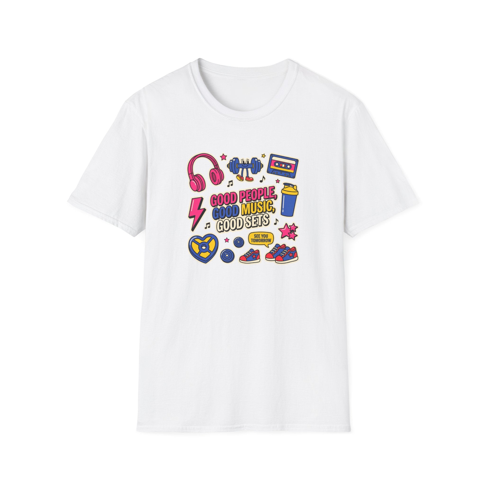 Good people, Good music, Good sets T-Shirt