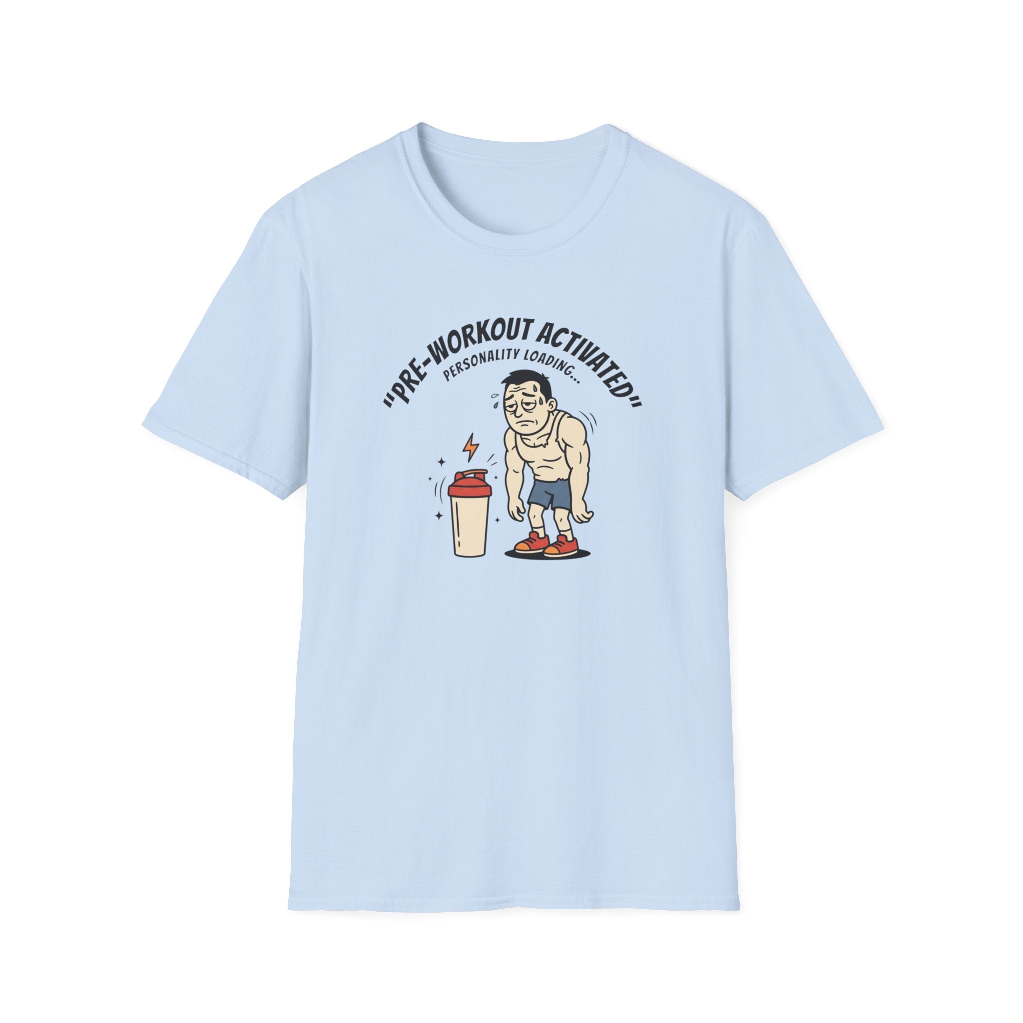 Pre Workout activated- Personality Loading T-Shirt