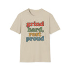 Grind Hard, Rest Proud – Vintage Bubble Quote T-Shirt