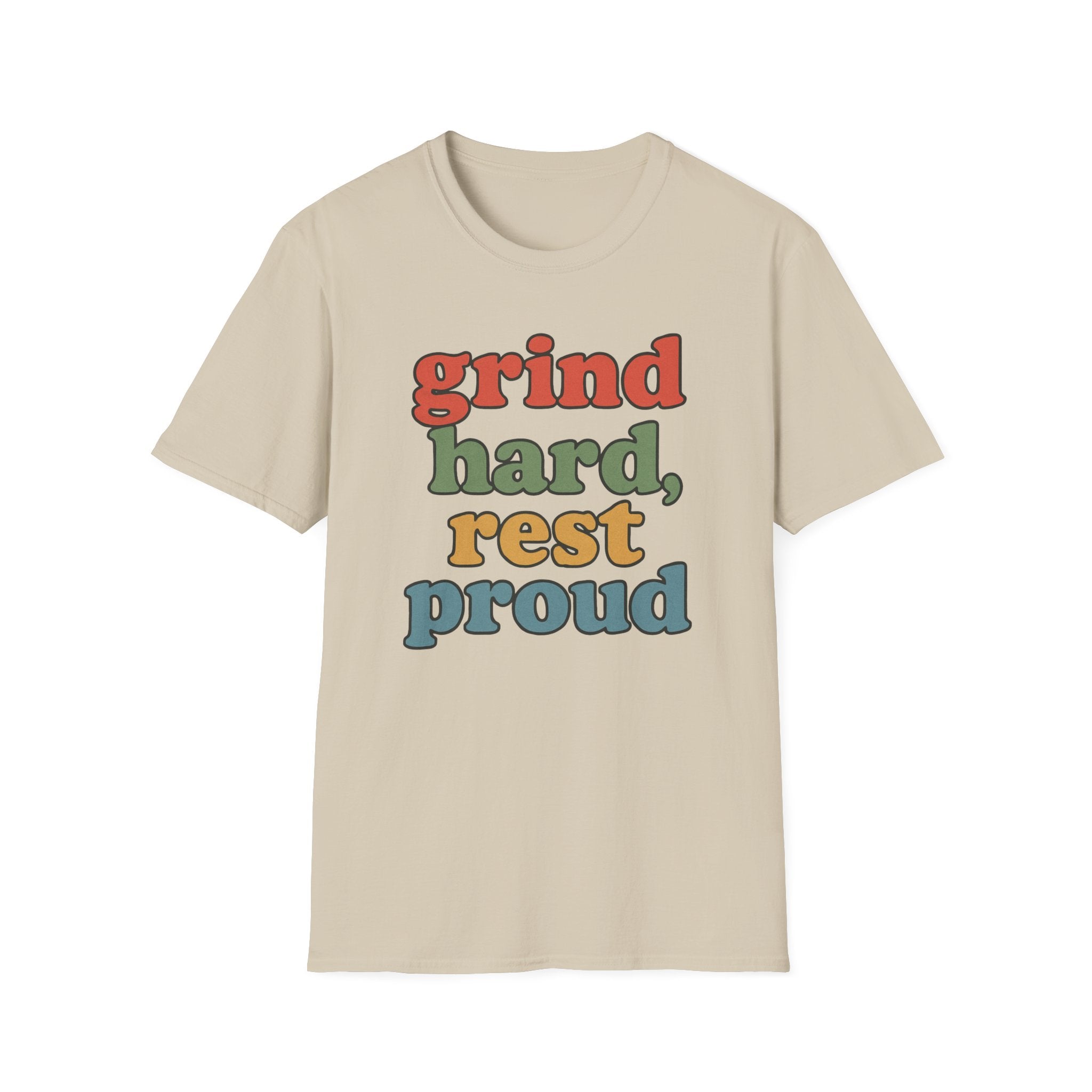 Grind Hard, Rest Proud – Vintage Bubble Quote T-Shirt