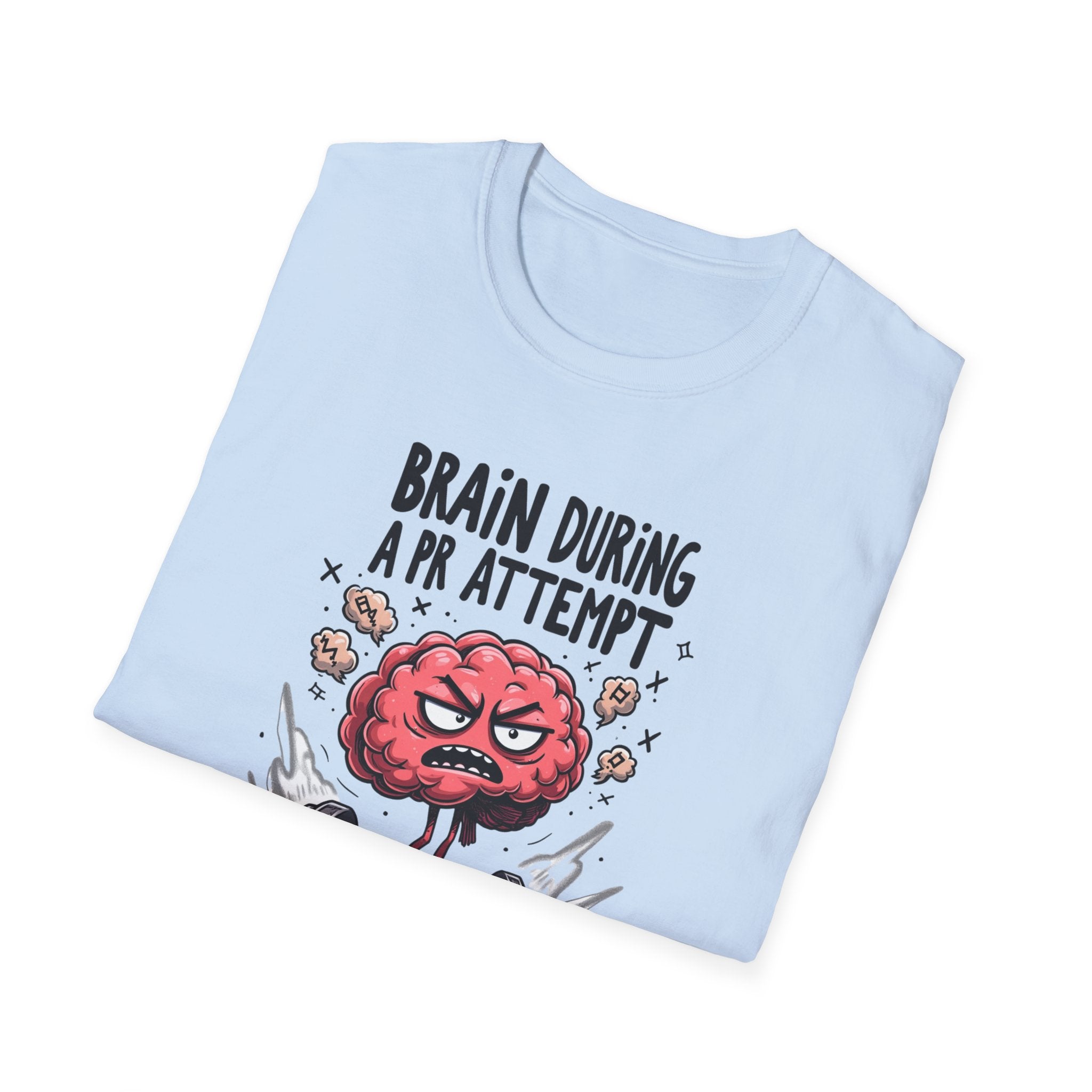 Brain During a PR Attempt T-Shirt