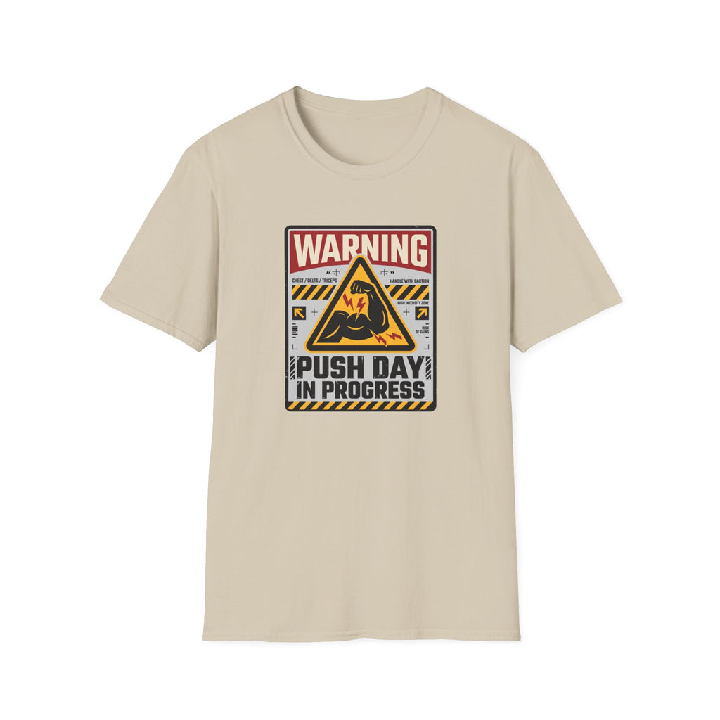 Warning - Push day in progress T-Shirt