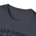 Brain During a PR Attempt – Meltdown Edition  Description: T-Shirt