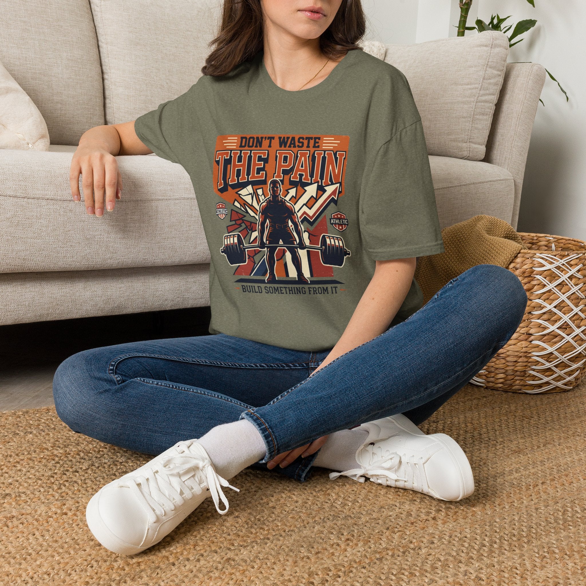 Don't waste the pain T-Shirt