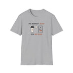 Pre workout :  Ready, Gym  : Not Ready T-Shirt