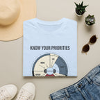 Know your priorities - Every hour supports the prioroty copy T-Shirt