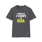 Running on 4 Scoops of BCAAs T-Shirt