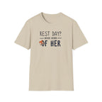 Rest Day? Never Heard of Her T-Shirt