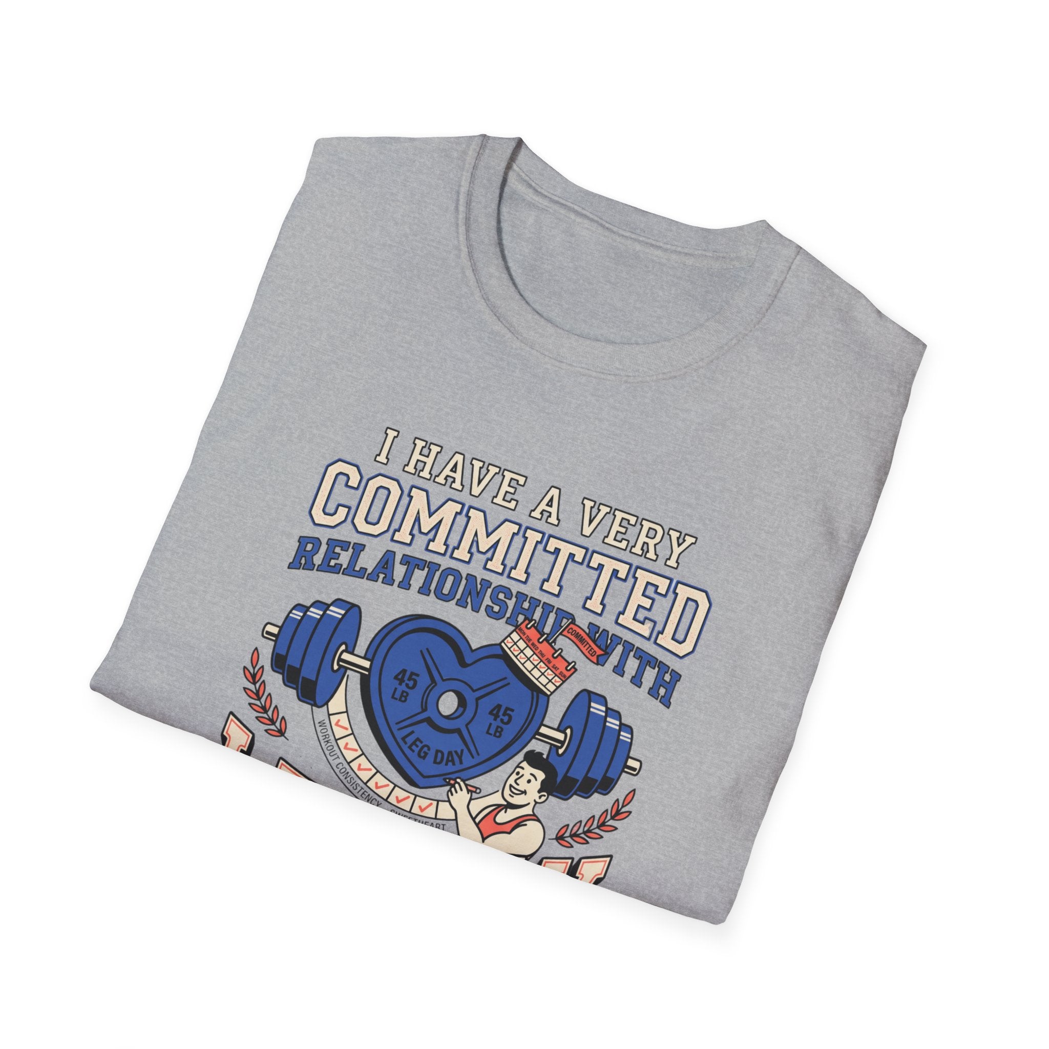 Committed relationship with Leg Day T-Shirt
