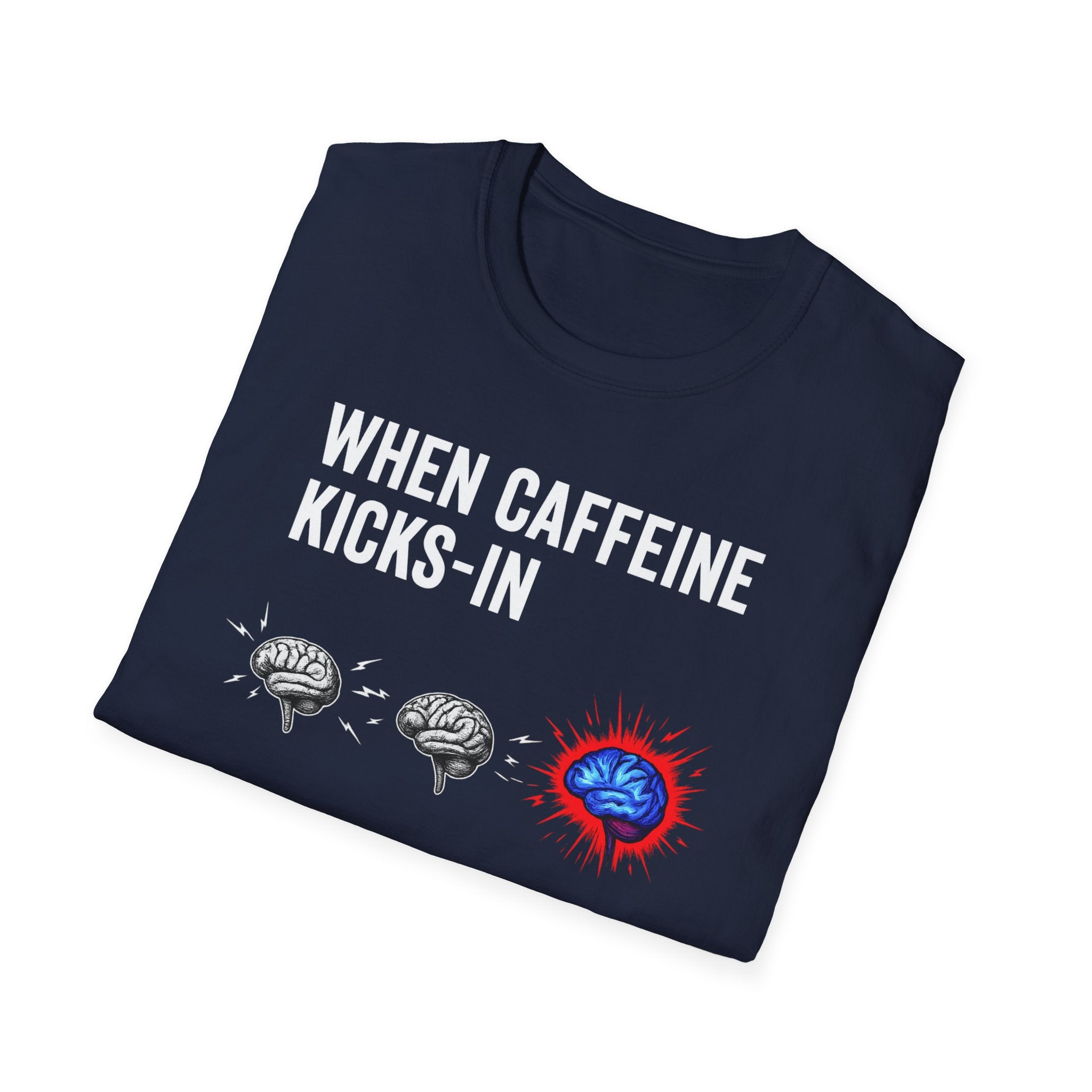 When Caffeine Kicks In – Brainstorm Mode Engaged T-Shirt