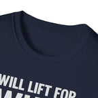 Will Lift for Whey – Barbell Edition T-Shirt