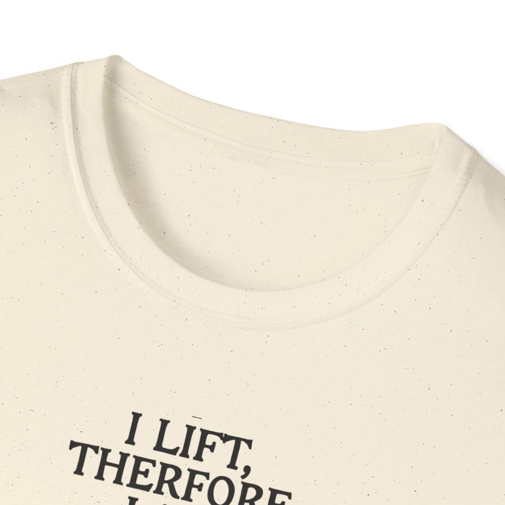 Iron Philosopher – I Lift, Therefore I Am T-Shirt