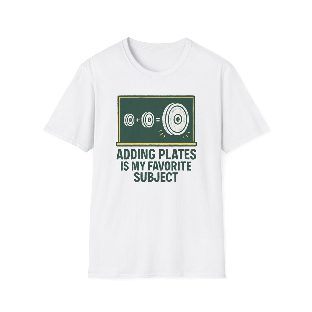 Adding Plates Is My Favorite Subject – Chalkboard Gym Edition Tshirt