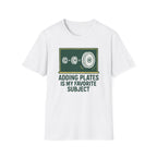 Adding Plates Is My Favorite Subject – Chalkboard Gym Edition Tshirt
